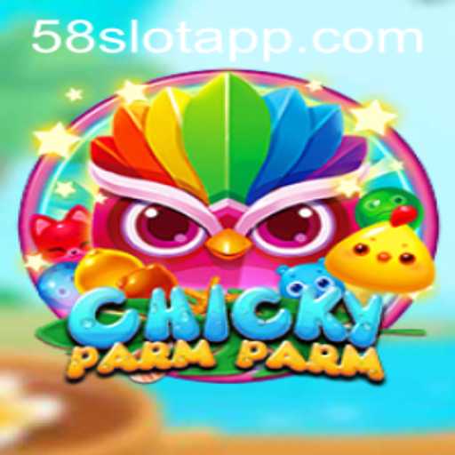 Explore the Exciting World of ChickyParmParm on 58SLOT.COM