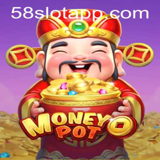 Exploring MoneyPot: An In-Depth Look at the Game Paired with 58SLOT.COM