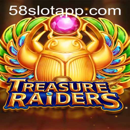 Discover the Exciting World of TREASURERAIDERS at 58SLOT.COM